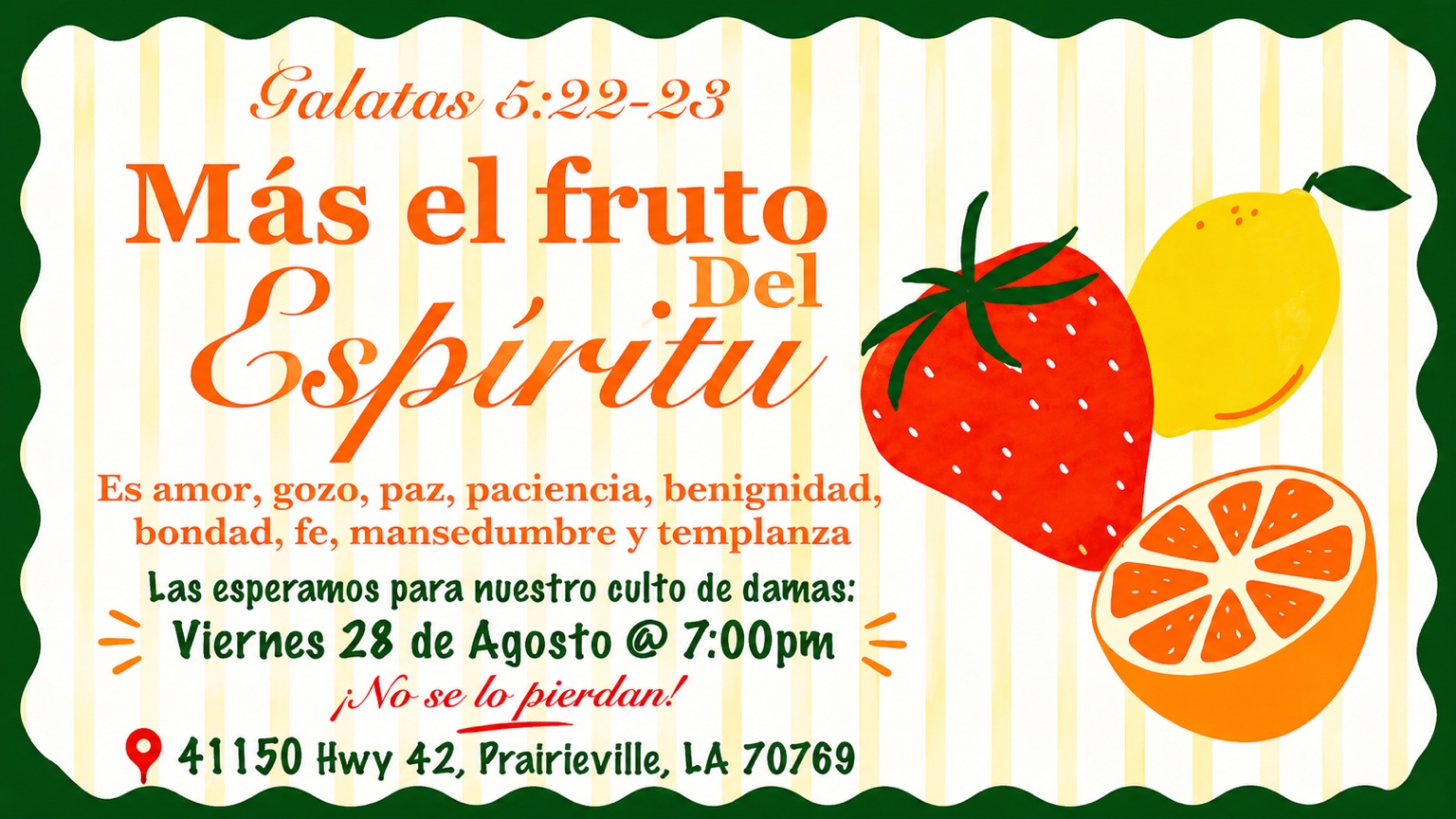 Culto de damas, 28 de agosto a las 7 PM